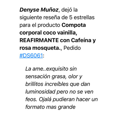 Compota corporal coco vainilla, REAFIRMANTE con Cafeína y rosa mosqueta.